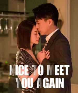 Đối Thủ Thân Quen - Nice To Meet You Again