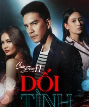 Dối Tình - Club Friday The Series 11: Ruk Kohok