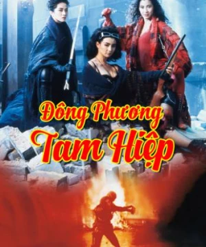 Đông Phương Tam Hiệp - The Heroic Trio