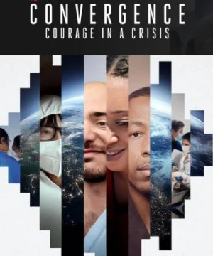 Đồng tâm hiệp lực: Dũng khí trong khủng hoảng - Convergence: Courage in a Crisis