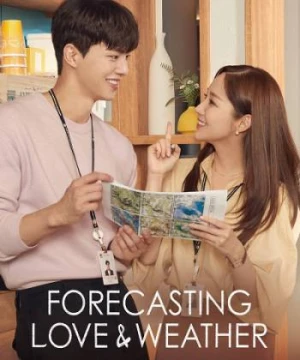 Dự Báo Tình Yêu Và Thời Tiết - Forecasting Love and Weather