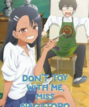 Đừng Chọc Anh Nữa Mà, Nagatoro! (S2)