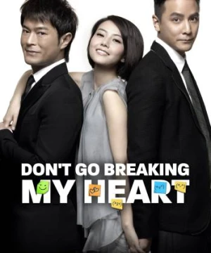 Đừng Làm Tan Nát Trái Tim Tôi - Don't Go Breaking My Heart