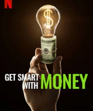 Dùng Tiền Khôn Ngoan - Get Smart With Money