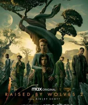 Được Nuôi Bởi Người Sói (Phần 2) - Raised by Wolves (Season 2)