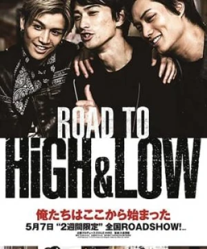 Đường Tới High&amp;Low Road To High & Low