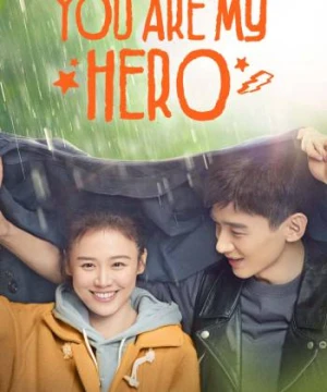 Em Là Thành Trì Doanh Lũy Của Anh - You Are My Hero