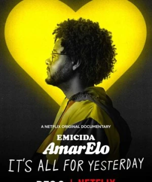 Emicida: AmarElo - It&#039;s All For Yesterday - Emicida: AmarElo - It's All For Yesterday