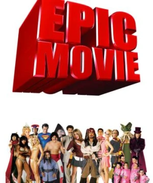 Epic Movie - Epic Movie