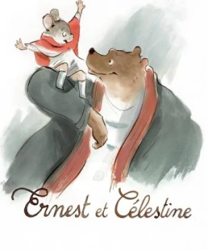 Ernest et Célestine - Ernest et Célestine