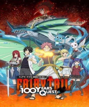 Fairy Tail: Nhiệm Vụ 100 Năm - FAIRY TAIL 100 YEARS QUEST