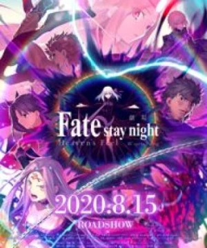 Fate/stay night Movie: Heaven&#039;s Feel - III. Spring Song - Fate/stay night: Heaven's Feel - III. Spring Song, Fate/stay night Movie: Heaven's Feel 3