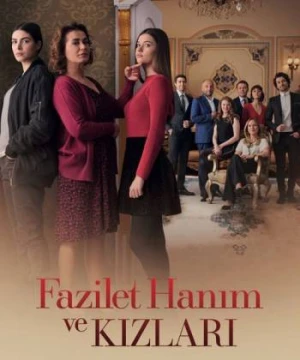 Fazilet Và Những Cô Con Gái (Phần 1) Fazilet Hanim ve Kizlari (Season 1)