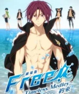 Free! Movie 2: Timeless Medley - Yakusoku - Free! The Movie -Timeless Medley- the Promise