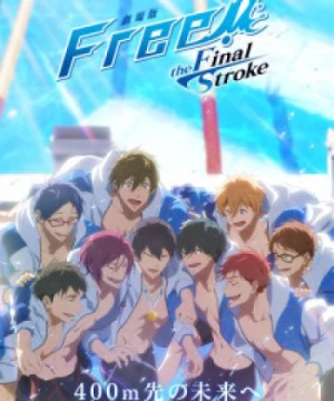 Free! Movie 5: The Final Stroke - Kouhen - Gekijouban Free! The Final Stroke Kouhen