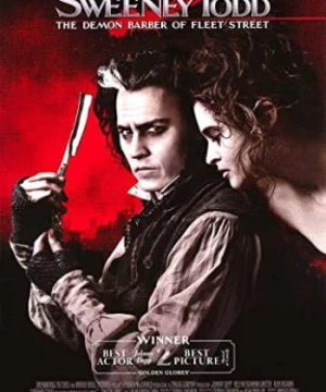 Gã Thợ Cạo Ma Quỷ Trên Phố Fleet - Sweeney Todd: The Demon Barber of Fleet Street