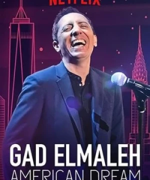 Gad Elmaleh: Giấc Mơ Mỹ - Gad Elmaleh: American Dream