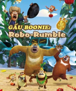 Gấu Boonie: Robo-Rumble - Boonie Bears: Robo-Rumble