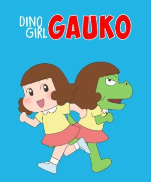 Gauko - Cô bé khủng long (Phần 2) - Dino Girl Gauko (Season 2)