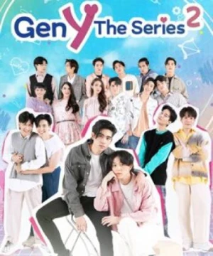 Gen Y The Series Phần 2 - Gen Y The Series Season 2