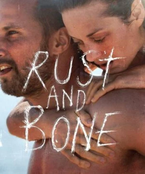 Gỉ và Sương - Rust and Bone