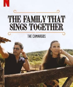 Gia đình chung tiếng hát: Nhà Camargo - The Family That Sings Together: The Camargos