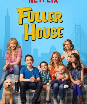 Gia đình Fuller (Phần 1) - Fuller House (Season 1)