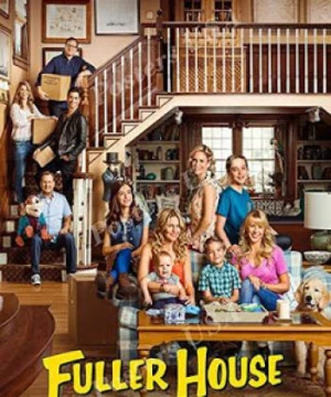 Gia đình Fuller (Phần 5) - Fuller House (Season 5)