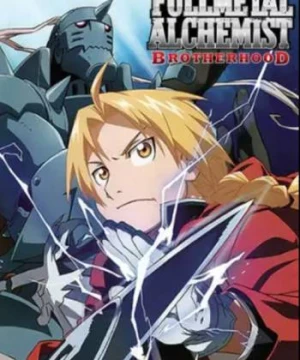 Giả kim thuật sư: BROTHERHOOD - Hagane no Renkinjutsushi: Fullmetal Alchemist Fullmetal Alchemist (2009) FMA FMAB