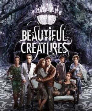 Gia Tộc Huyền Bí - Beautiful Creatures 2013