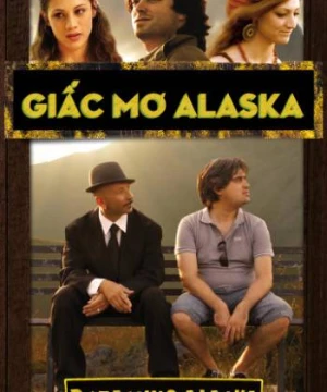 Giấc Mơ Alaska - Dreaming Alsaka (Phần 1)