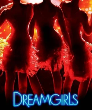 Giấc mơ danh vọng - Dreamgirls