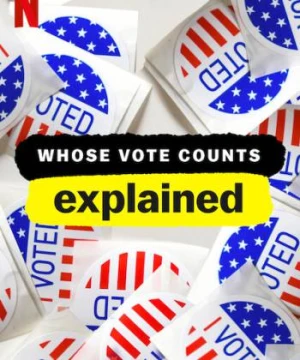 Giải mã bầu cử - Whose Vote Counts, Explained