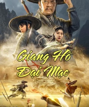 Giang Hồ Đại Mạc - Desert Legend