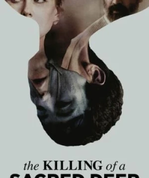 Giết Con Nai Thần - The Killing of a Sacred Deer