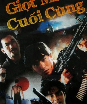 Giọt Máu Cuối Cùng - The Last Blood