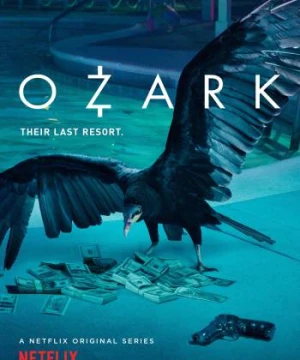 Góc Tối Đồng Tiền (Phần 1) - Ozark (Season 1)