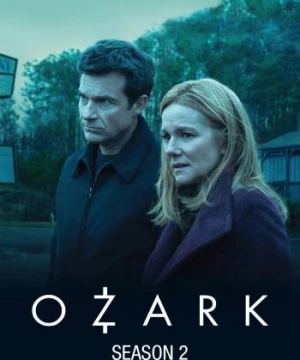 Góc Tối Đồng Tiền (Phần 2) - Ozark (Season 2)