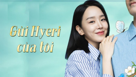 Gửi Hyeri của Tôi Dear Hyeri