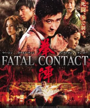 Hắc Quyền - Fatal Contact