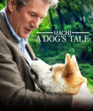 Hachi: Chú Chó Trung Thành - Hachi: A Dog's Tale