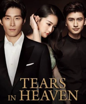 Hải Thượng Phồn Hoa - Tears in Heaven