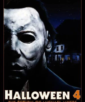 Halloween 4: Sự Trở Lại của Michael Myers - Halloween 4: The Return of Michael Myers