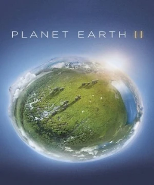 Hành Tinh Trái Đất 2 Planet Earth II