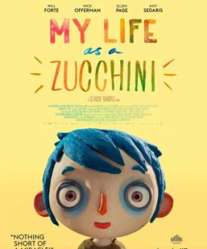 Hành Trình Cuộc Sống - My Life As A Zucchini