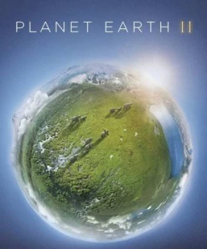 Hành Trình Trái Đất 2 - Planet Earth II