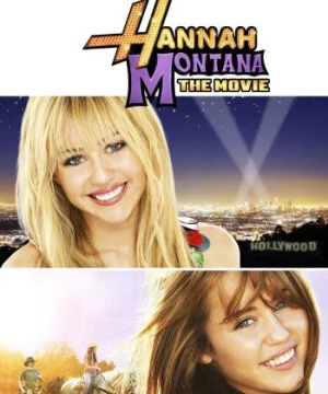 Hannah Montana: The Movie - Hannah Montana: The Movie