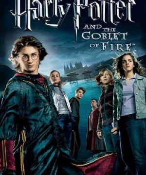 Harry Potter và Chiếc Cốc Lửa - Harry Potter 4: Harry Potter and the Goblet of Fire