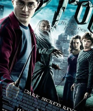 Harry Potter và Hoàng tử lai - Harry Potter 6: Harry Potter And The Half-blood Prince