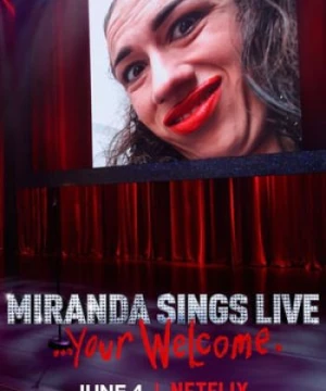 Hát Sống - Miranda Sings Live... Your Welcome